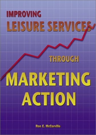Stock image for Improving Leisure Services Through Marketing Action for sale by Starx Products