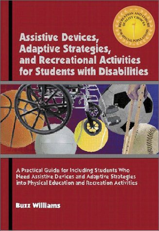 Imagen de archivo de Assistive Devices, Adaptive Strategies, and Recreational Activities for Students with Disabilities a la venta por Textbooks_Source