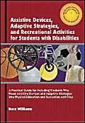 Stock image for Assistive Devices, Adaptive Strategies, and Recreational Activities for Students with Disabilities for sale by Textbooks_Source