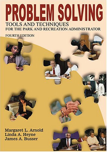 9781571675040: Problem Solving Tools and Techniques for the Park and Recreation Administrator