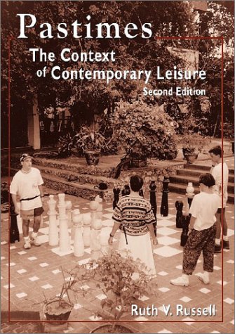 Stock image for Pastimes : The Context of Contemporary Leisure for sale by Better World Books