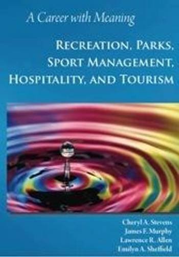 Imagen de archivo de Career with Meaning : Recreation, Parks, Sport Management, Hospitality, and Tourism a la venta por Better World Books