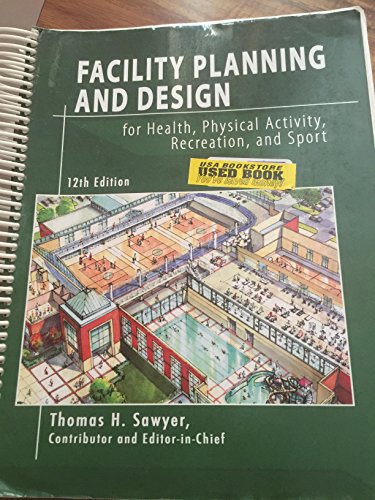 Stock image for Facility Planning Design for Health Physical Activity, Recreation, and Sport for sale by Front Cover Books