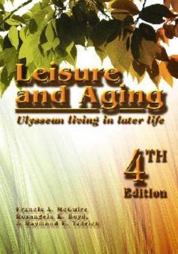 Imagen de archivo de Leisure and Aging: Ulyssean Living in Later Life a la venta por Ergodebooks
