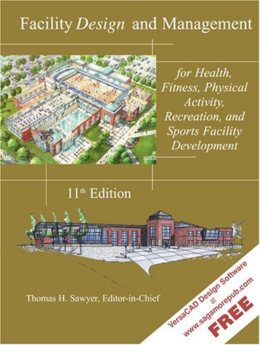 Beispielbild fr Facility Design and Management, for Health, Fitness, Physical Activity, Recreation, and Sports Facility Development zum Verkauf von BooksRun