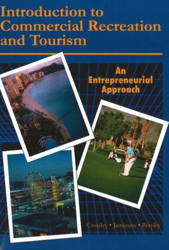 Beispielbild fr Introduction to Commercial Recreation and Tourism: An Entrepreneurial Approach zum Verkauf von HPB-Red