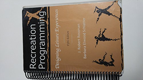 Beispielbild fr Recreation Programming : Designing Leisure Experiences: 5th Edition zum Verkauf von Better World Books