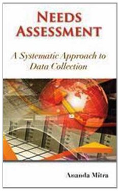 Stock image for Needs Assessment: A Systematic Approach to Data Collection for sale by Reliant Bookstore