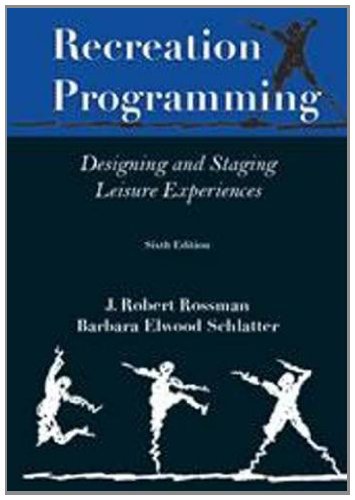 Stock image for Recreation Programming: Designing Leisure Experiences for sale by GF Books, Inc.