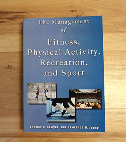 Beispielbild fr Management of Fitness, Physical Activity, Recreation and Sport zum Verkauf von Better World Books