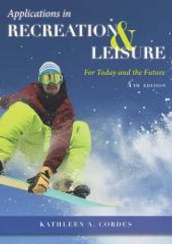 Beispielbild fr Applications in Recreation & Leisure: For Today & the Future zum Verkauf von BooksRun