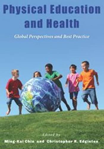 9781571677020: Physical Education & Health: Global Perspectives & Best Practice