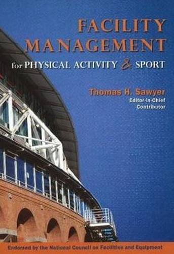 Beispielbild fr Facility Management for Physical Activity & Sport zum Verkauf von BooksRun