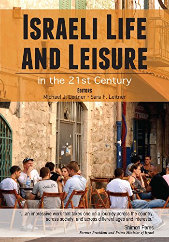 Stock image for ISRAELI LIFE & LEISURE IN THE 21ST CENTURY (twenty first) for sale by WONDERFUL BOOKS BY MAIL