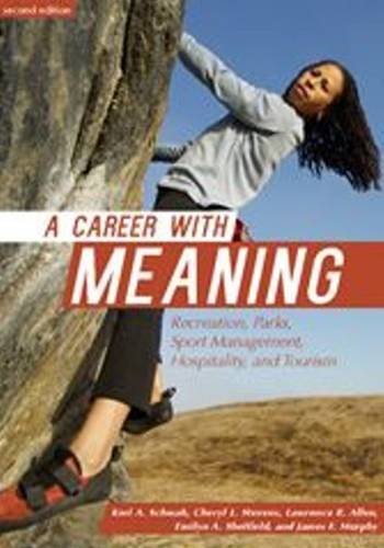 9781571677723: Career with Meaning: Recreation, Parks, Sport Management, Hospitality & Tourism