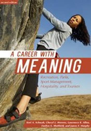 Stock image for Career with Meaning: Recreation, Parks, Sport Management, Hospitality & Tourism for sale by ZBK Books