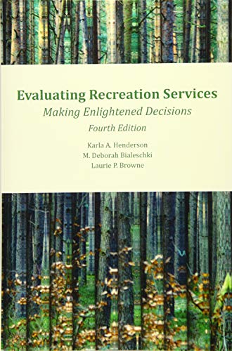 Stock image for Evaluating Recreation Services Making Enlightened Decisions 4th edition for sale by BooksRun