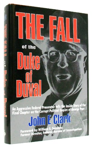 Beispielbild fr The Fall of the Duke of Duval: A Prosecutor's Journal zum Verkauf von Books of the Smoky Mountains