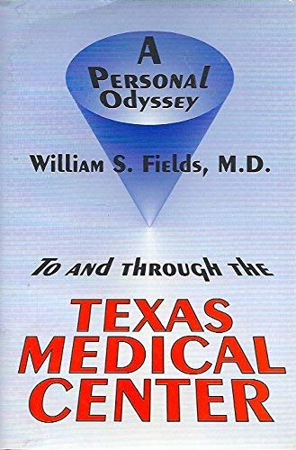 Stock image for To and Through the Texas Medical Center: A Personal Odyssey for sale by ThriftBooks-Dallas