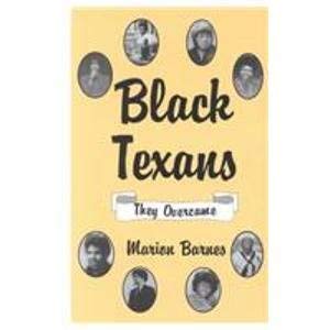 Imagen de archivo de Black Texans: They Overcame a la venta por Bookmarc's