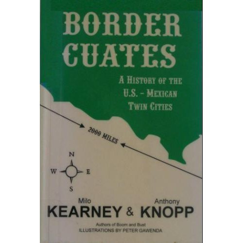 Beispielbild fr Border Cuates: A History of the U.S.-Mexican Twin Cities zum Verkauf von HPB-Red