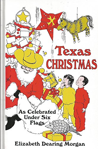 Imagen de archivo de Texas Christmas: As Celebrated Under Six Flags a la venta por Hawking Books