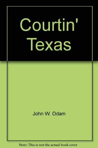 Stock image for Courtin' Texas for sale by HPB Inc.