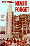 Stock image for We Will Never Forget : Eyewitness Accounts of the Oklahoma City Federal Building Bombing for sale by Better World Books: West