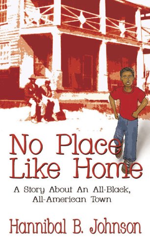 Stock image for No Place Like Home: A Story About an All-black, All American Town for sale by Once Upon A Time Books