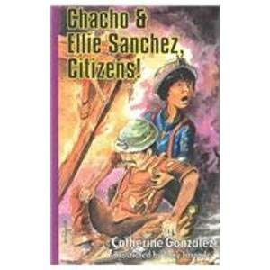 Chacho & Ellie Sanchez, Citizens (9781571681140) by Gonzalez, Catherine