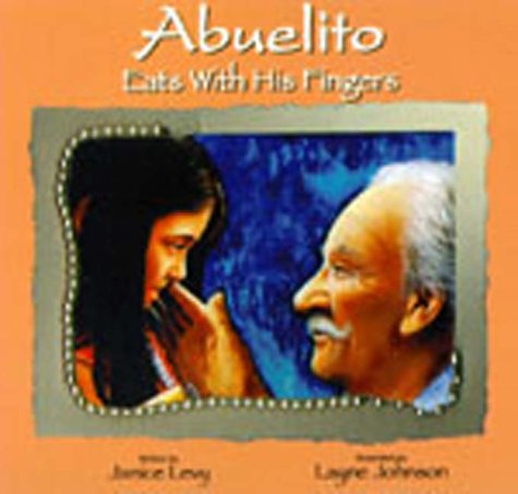 9781571681775: Abuelito Eats with His Fingers