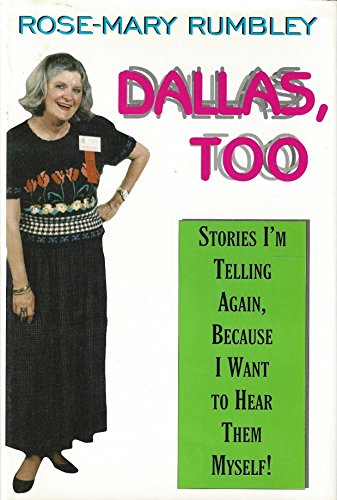 Beispielbild fr Dallas, Too: Stories I'm Telling Again, Because I Want to Hear Them Myself! zum Verkauf von Decluttr