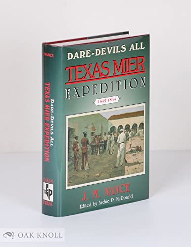 Beispielbild fr Dare-Devils All : The Texan Mier Expedition, 1842-1844 zum Verkauf von Better World Books