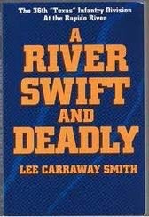 9781571682222: A River Swift and Deadly: The 36th "Texas" Infantry Division at the Rapido River