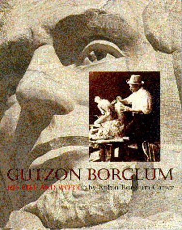 Beispielbild fr Gutzon Borglum: His Life and Work zum Verkauf von SecondSale