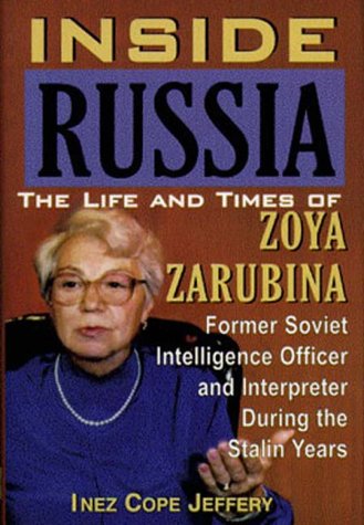 Stock image for Inside Russia : The Life and Times of Zoya Zarubina for sale by Better World Books