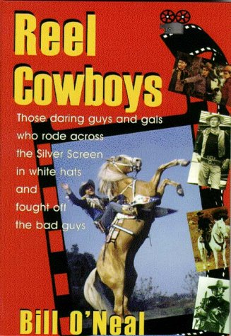 Beispielbild fr Reel Cowboys: Western Movie Stars Who Thrilled Young Fans and Helped Them Grow Up Decent and Strong zum Verkauf von HPB-Emerald