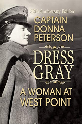 Beispielbild fr Dress Gray: A Woman at West Point zum Verkauf von ThriftBooks-Dallas