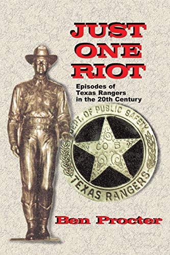 Beispielbild fr Just One Riot: Episodes of Texas Rangers in the 20th Century zum Verkauf von HPB-Red