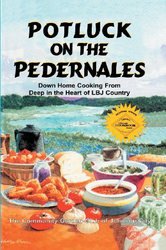 Imagen de archivo de Potluck on the Pedernales: Down Home Cooking from Deep in the Heart of LBJ Country a la venta por HPB-Movies