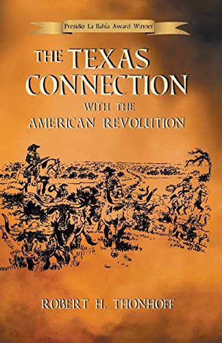 Beispielbild fr The Texas Connection with the American Revolution zum Verkauf von Chiron Media