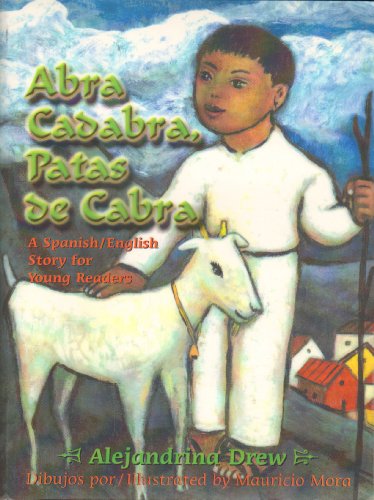 Abra Cadabra, Patas De Cabra (English, Spanish and Spanish Edition) (9781571685056) by Drew, Alejandrina; Ford, Richard; Satcher, David