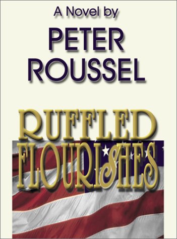 Stock image for Ruffled Flourishes: A Novel for sale by Wonder Book