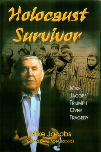 Stock image for Holocaust Survivor: Mike Jacobs' Triumph Over Tragedy for sale by ThriftBooks-Atlanta