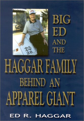 9781571685902: Big Ed and the Haggar Family: Behind an Apparel Giant