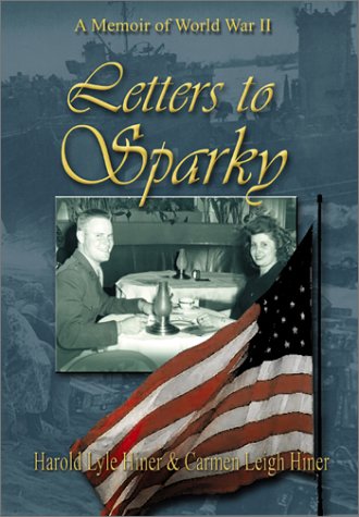 Letters to Sparky: A Memoir of World War II
