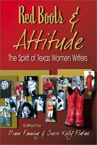 Imagen de archivo de Red Boots and Attitude: The Spirit of Texas Women Writers a la venta por HPB-Diamond