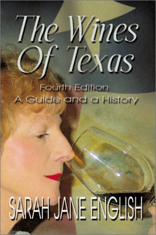 Imagen de archivo de The Wines of Texas: A Guide and a History a la venta por Half Price Books Inc.