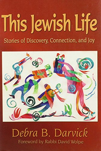 This Jewish Life: Stories of Discovery, Connection, and Joy