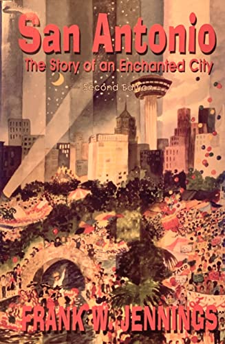 9781571687616: San Antonio: Story of an Enchanted City